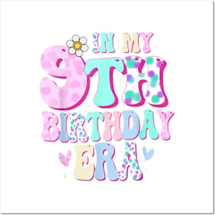 In My 9th Birthday Era Girl Gifts Nine Bday 9 Year Old T-Shirt Posters and Art